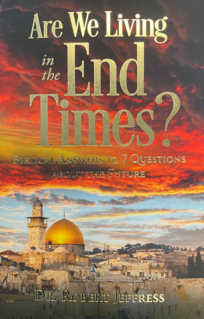 Front cover of Are We Living in the End Times by Dr. Robert Jeffress.