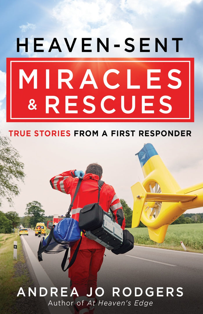 Heaven-Sent Miracles & Rescues by Andrea Jo Rodgers, front cover