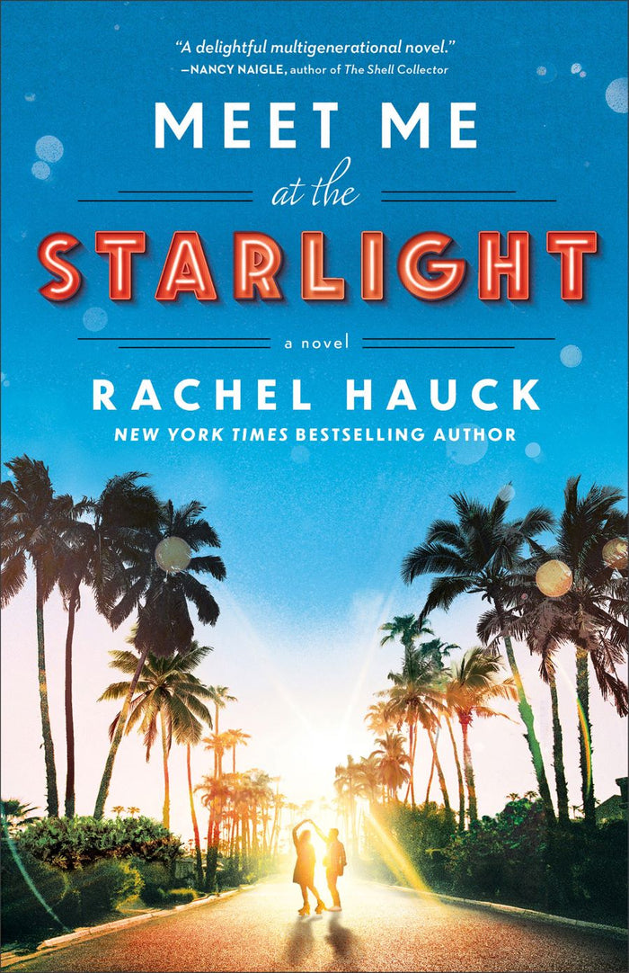 Front cover of Meet Me at the Starlight by Rachel Hauck.
