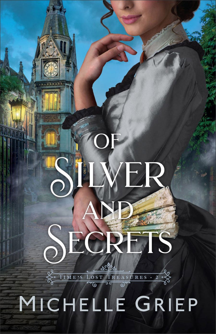 Front cover of Of Silver and Secrets by Michelle Griep.