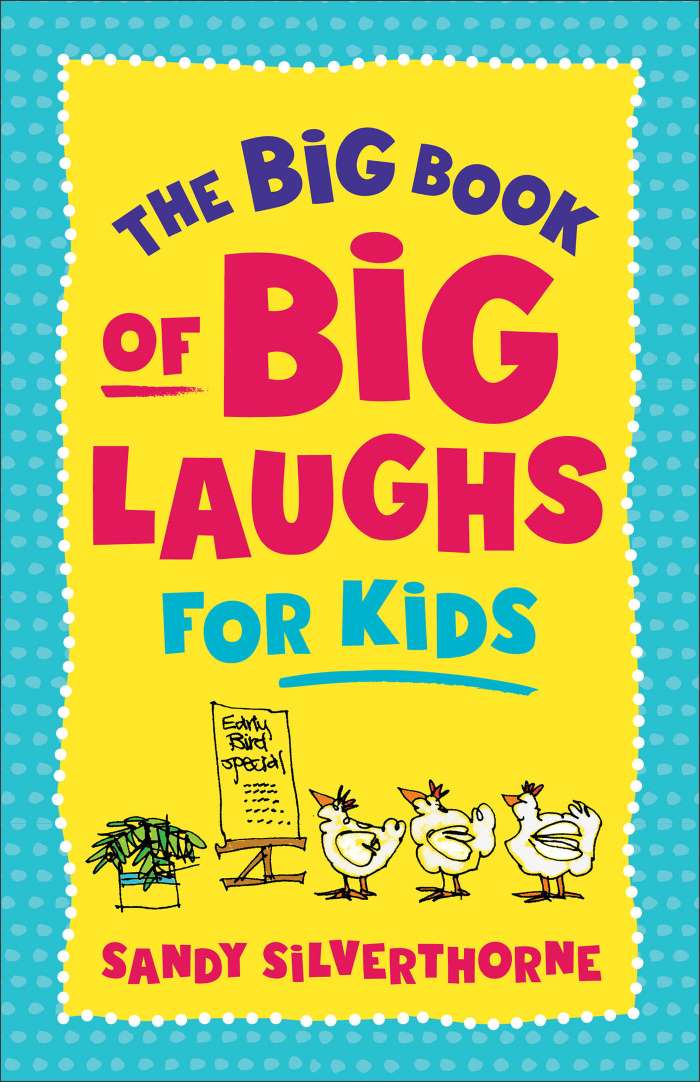 Front cover of The Big Books of Laughs for Kids by Sandy Silverthorne.