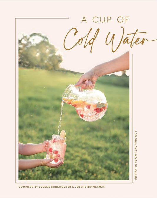 Front cover of A Cup of Cold Water by Jolene Burkholder and Jolene Zimmerman.