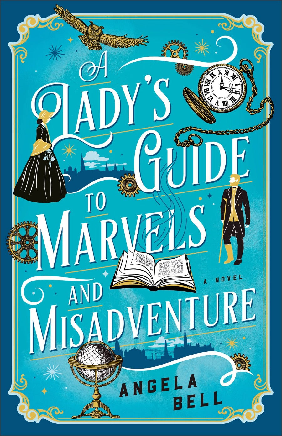 Front cover of A Lady's Guide to Marvels and Misadventure by Angela Bell