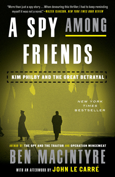 Front cover of A Spy Among Friends by Ben Macintyre.