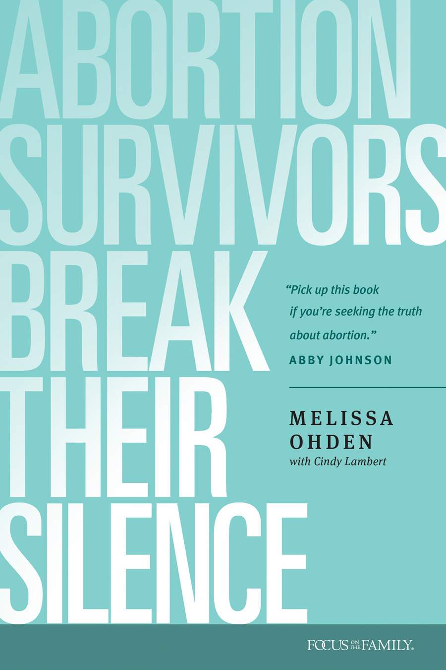 Front cover of Abortion Survivors Break Their Silence by Melissa Ohden.