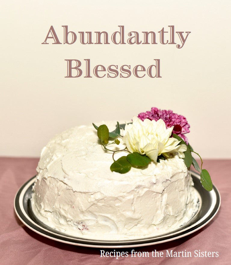 Front cover of Abundantly Blessed: Recipes from the Martin Sisters