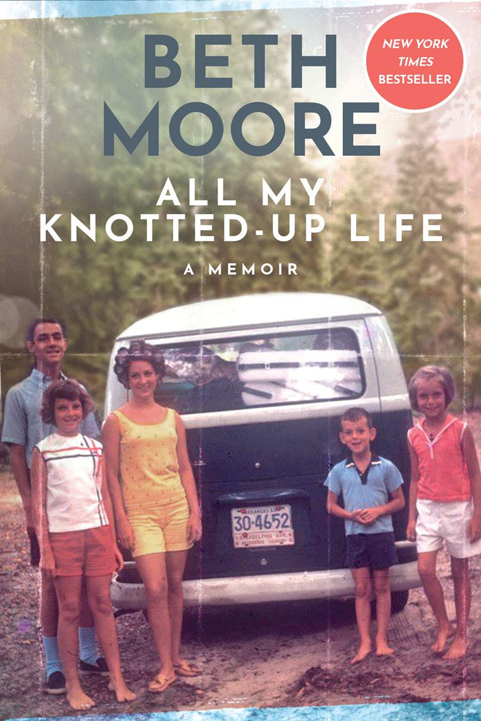 Front cover of All My Knotted-Up Life by Beth Moore