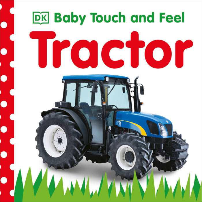 Front cover of Baby Touch and Feel: Tractor by DK.