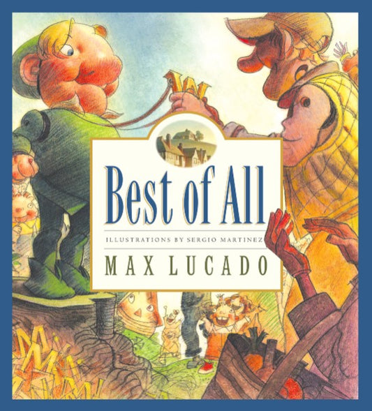 Front cover of Best of All by Max Lucado.