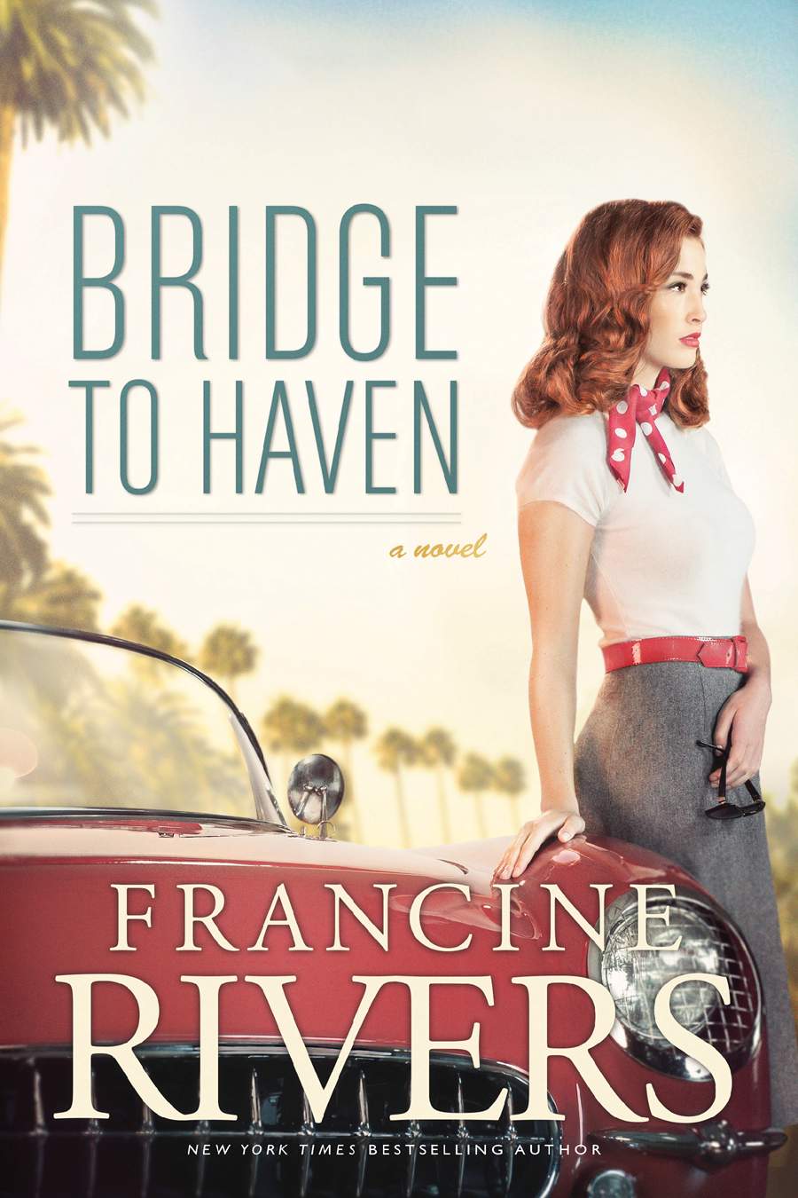 Bridge to Haven by Francine Rivers, front cover