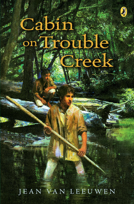 Front cover of Cabin on Trouble Creek by Jean Van Leeuwen.