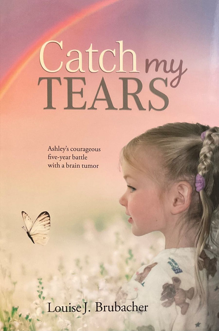 Book cover of 'Catch My Tears' with a young girl, butterfly, and rainbow.