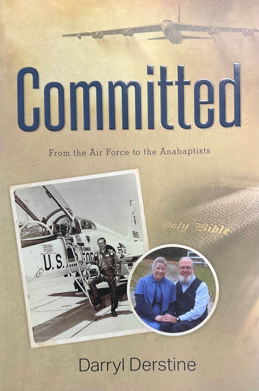 Front cover of Committed: From the Air Force to the Anabaptists, by Darryl Derstine.