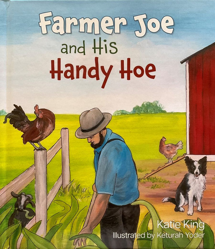 Front cover of Farmer Joe and His Handy Hoe by Katie King.