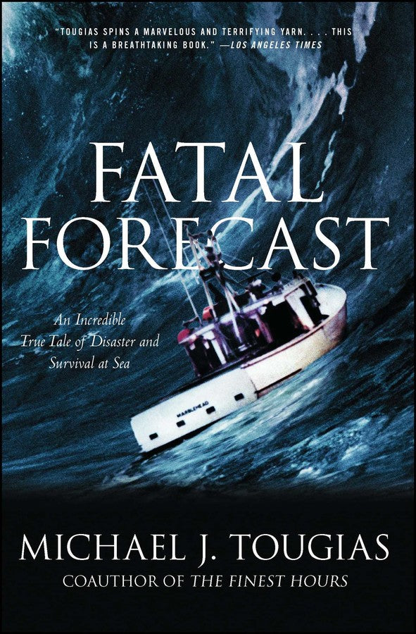 Front cover of Fatal Forecast by Michael J. Tougias.