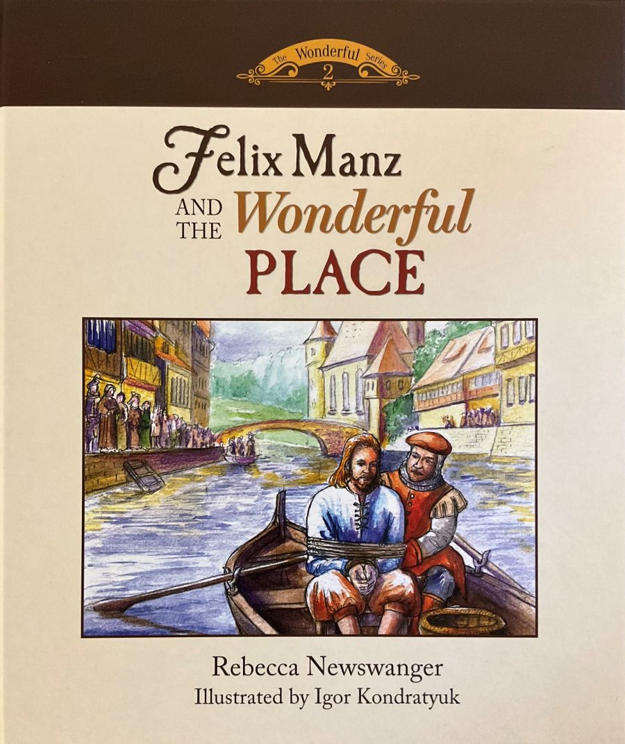 Book cover of 'Felix Manz and the Wonderful Place' with illustration of two people in a boat on a canal.