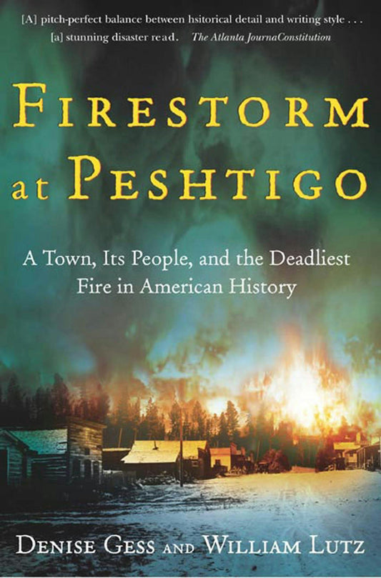 Front cover of Firestorm at Peshtigo by Denise Gess and William Lutz.
