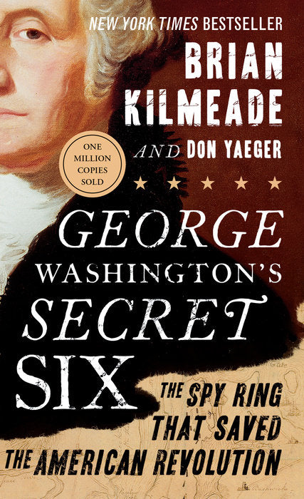 Front cover of George Washington's Secret Six by Brian Kilmeade and Don Yaeger.