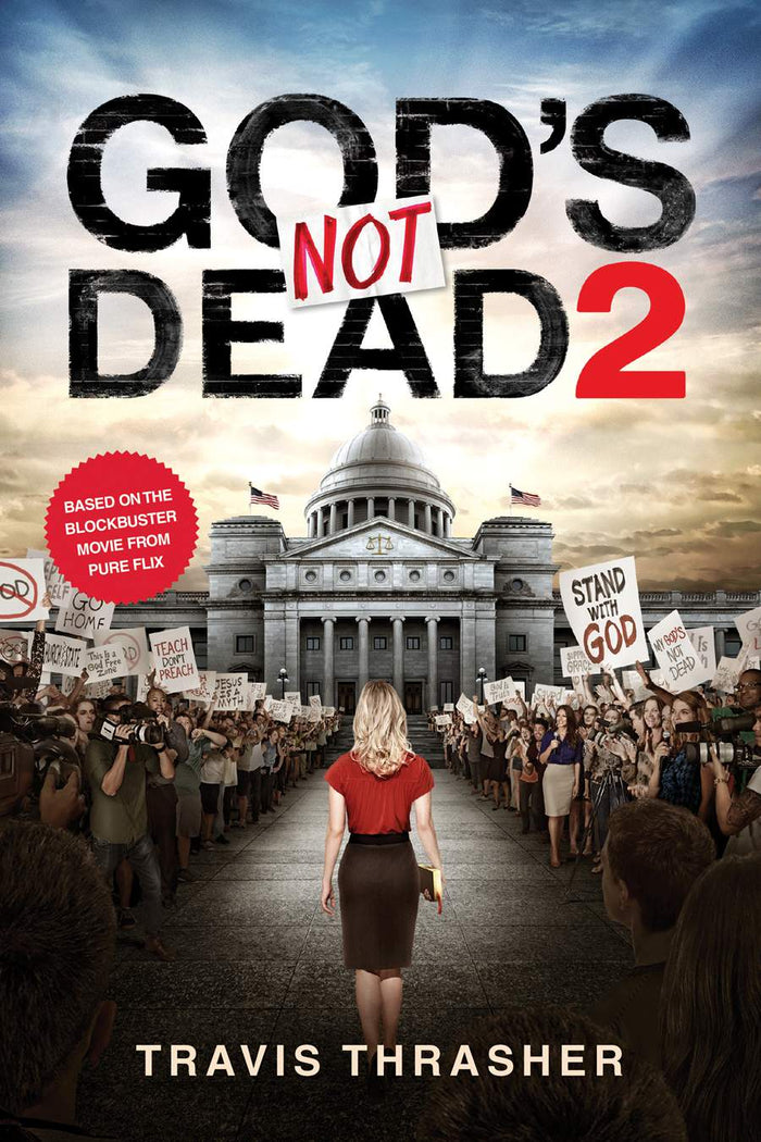 Front cover of God's Not Dead 2 by Travis Thrasher.