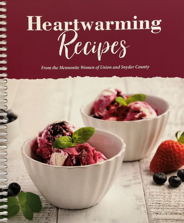 Front cover of Heartwarming Recipes by The Mennonite Women of Union and Snyder County.