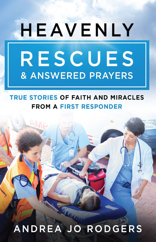 Front cover of Heavenly Rescues and Answered Prayers by Andrea Jo Rodgers.