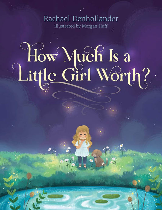 Front cover of How Much Is A Little Girl Worth by Rachael Denhollander.