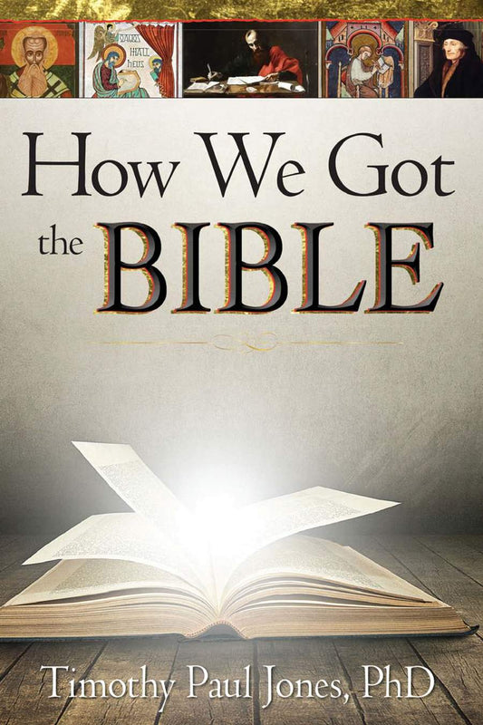 Front cover of How We Got the Bible by Timothy Paul Jones, PhD.
