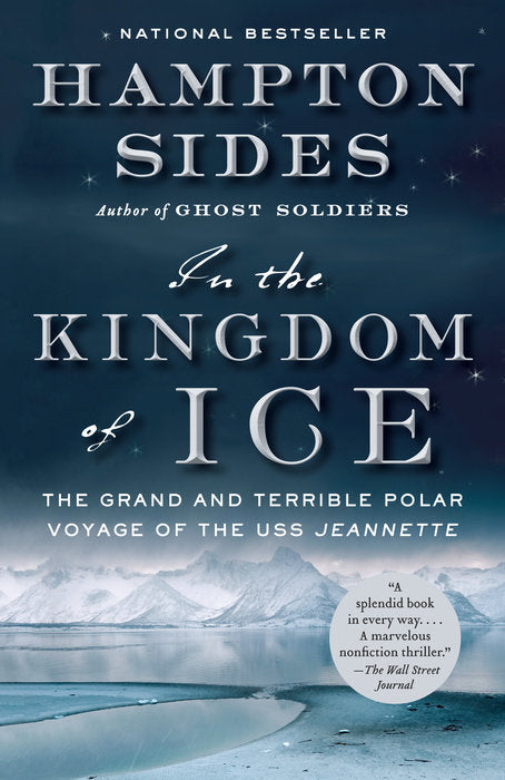 Front cover of In the Kingdom of Ice by Hampton Sides.