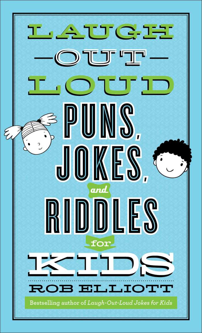 Front cover of Laugh-out-loud Puns, Jokes, and Riddles for Kids by Rob Elliott.