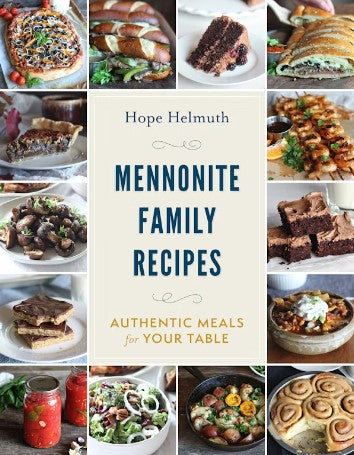 Front cover of Mennonite Family Recipes by Hope Helmuth.