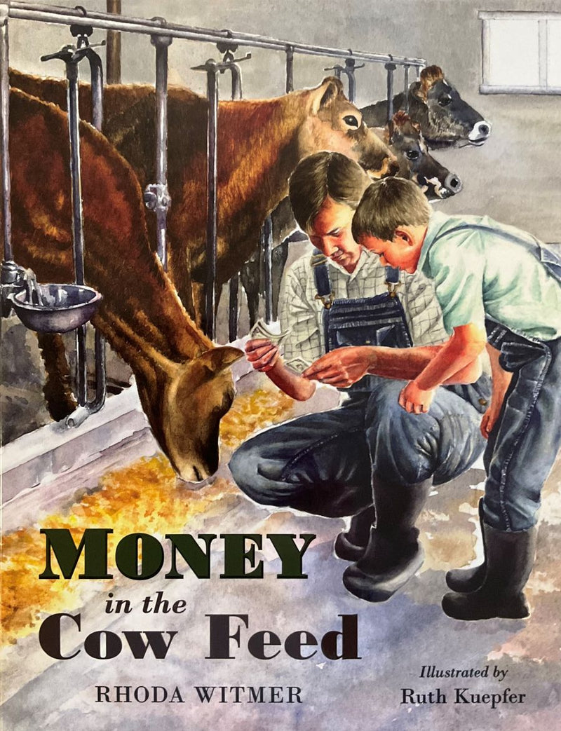 Book cover of 'Money in the Cow Feed' with two boys and a cow in a barn setting.