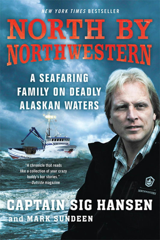 Front cover of North by Northwestern by Captain Sig Hansen and Mark Sundeen.