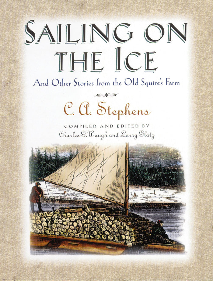 Book cover for 'Sailing on the Ice: And Other Stories from the Old Squire's Farm' by C. A.