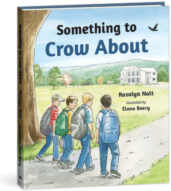 Front cover of Something to Crow About by Rosalyn Nolt.