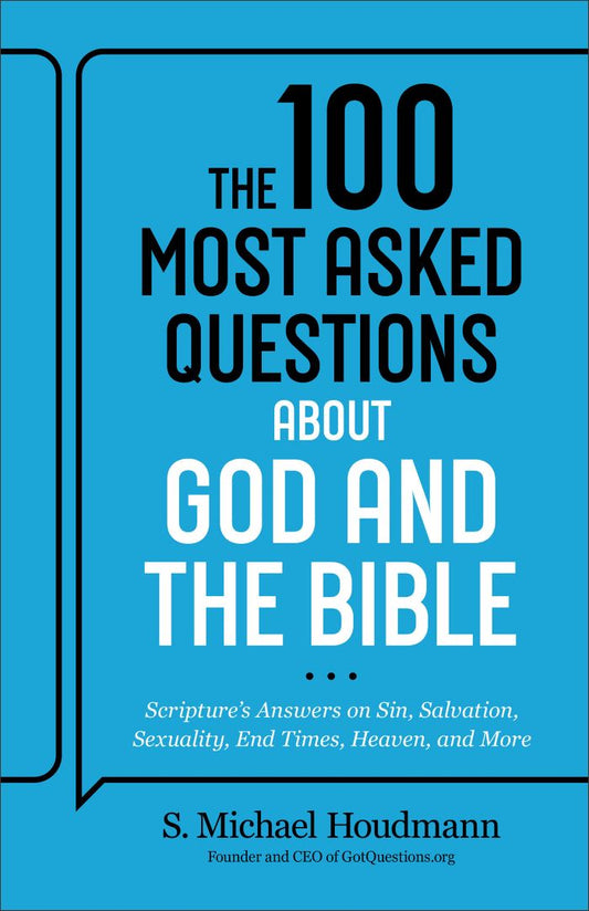 Front cover of The 100 Most Asked Questions About God And The Bible by S. Michael Houdmann.