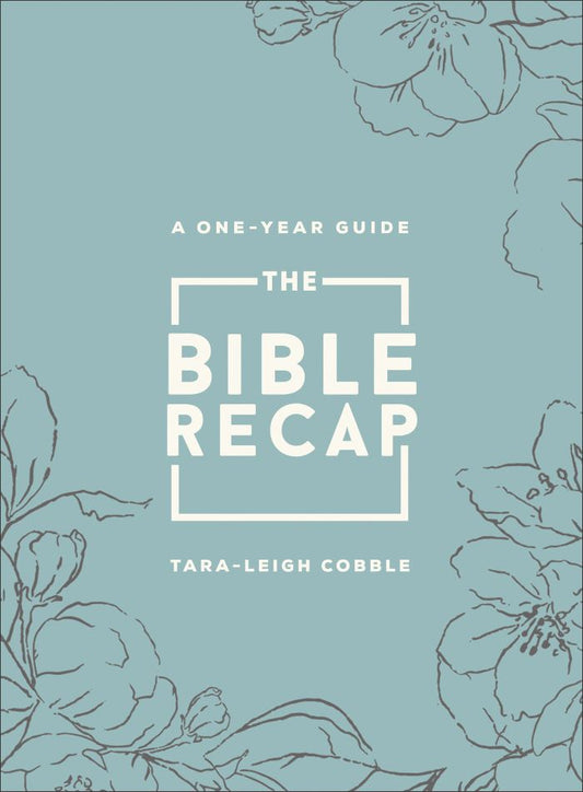 Front cover of The Bible Recap (deluxe) by Tara-Leigh Cobble.