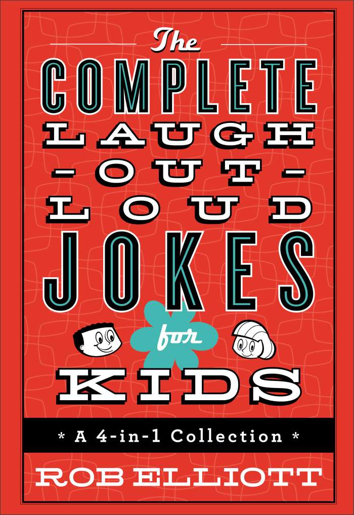 Front cover of The Complete Laugh-out-loud Jokes for Kids by Rob Elliott.