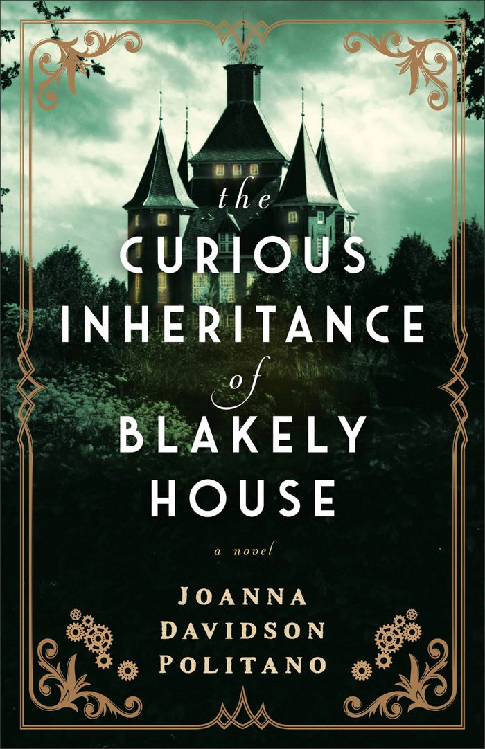 Front cover of The Curious Inheritance of Blakely House by Joanna Davidson Politano.