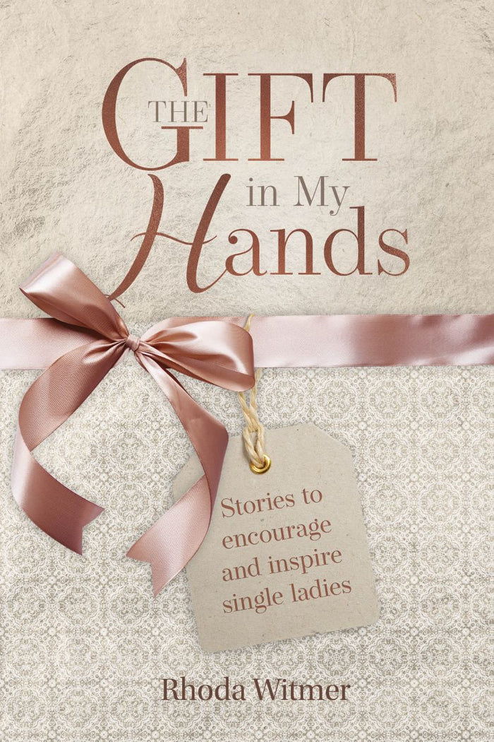 Front cover of The Gift in My Hands by Rhoda Witmer.