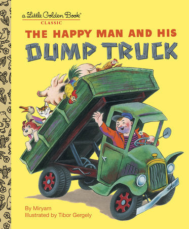 Front cover of The Happy Man and His Dump Truck.