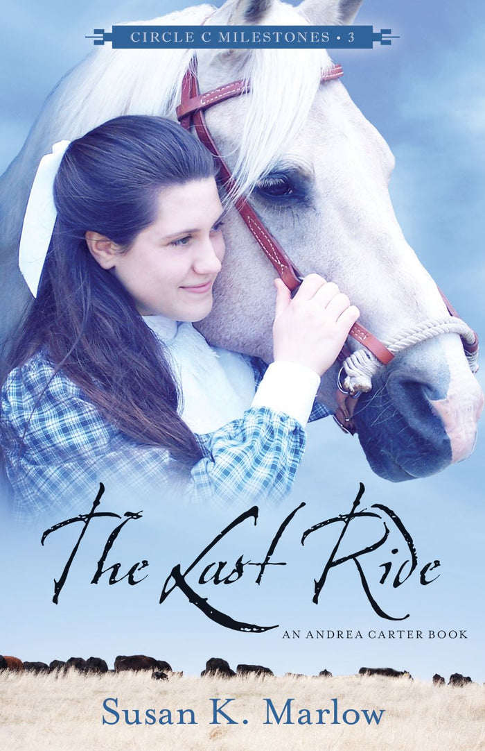 Front cover of The Last Ride by Susan K. Marlow.