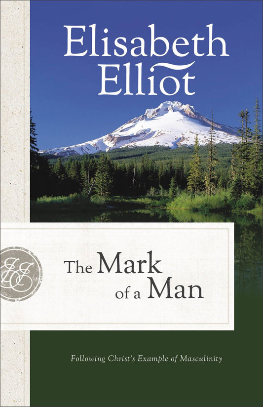 Front cover of The Mark of a Man by Elisabeth Elliot.