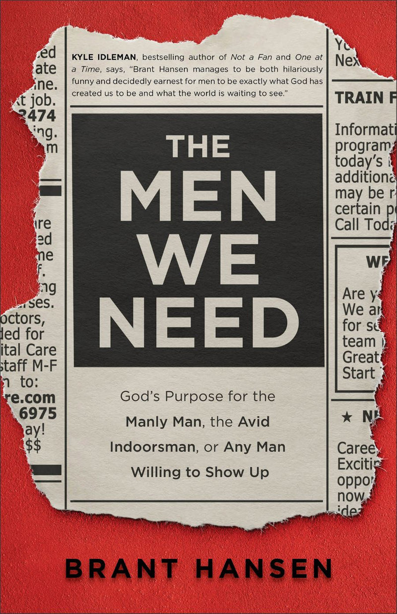 Front cover of The Men We Need by Brant Hansen.