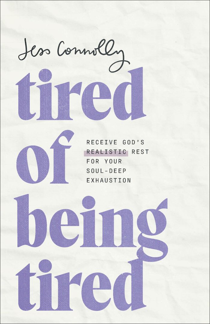 Front cover of Tired of Being Tired by Jess Connolly.