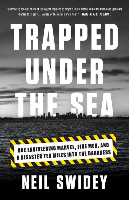 Front cover of Trapped Under the Sea by Neil Swidey.