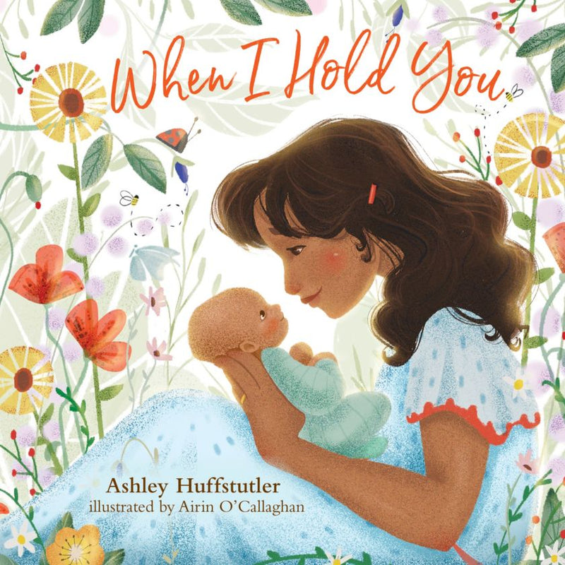 Front cover of When I Hold You by Ashley Huffstutler.