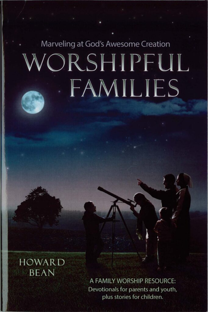 Front cover of Worshipful Families: Marveling at God's Awesome Creation by Howard Bean.