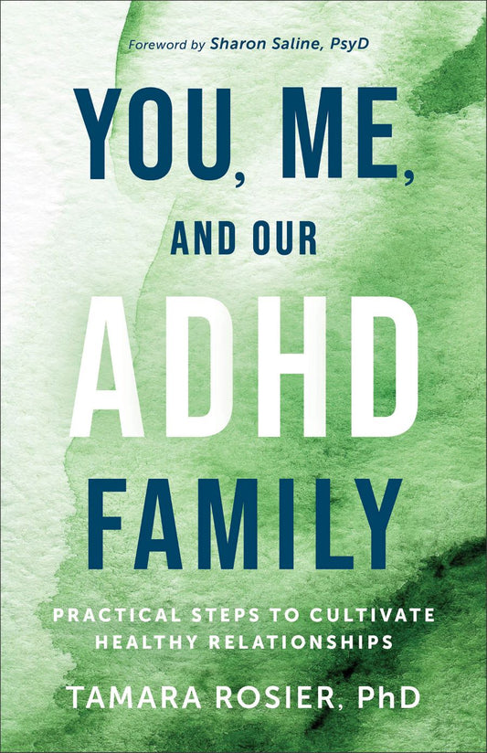 Front cover of You, Me, And Our ADHD Family by Tamara Rosier, PhD.