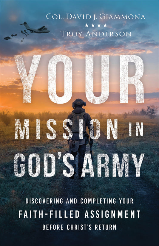 Front cover of Your Mission In God's Army by Col. David J. Giammona and Troy Anderson.